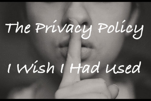 Privacy Policy I Wish I Had Used