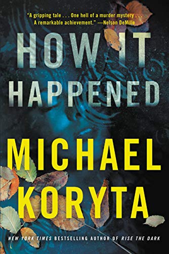 Michael Koryta How It Happened