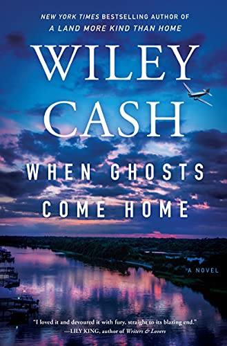 Wiley Cash When Ghosts Come Home