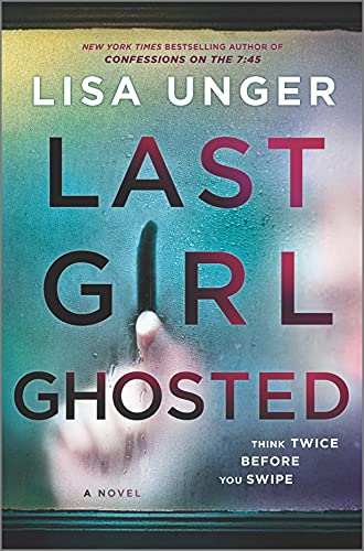 Lisa Unger Last Girl Ghosted