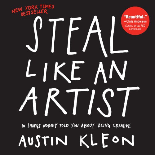 Austin Kleon Steal Like An Artist