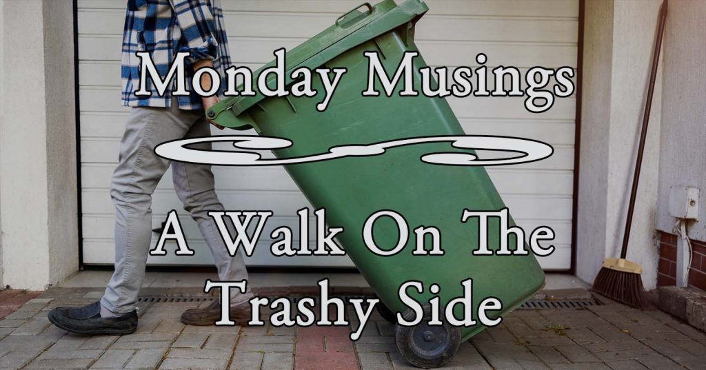 MM Header - A Walk on the Trashy Side
