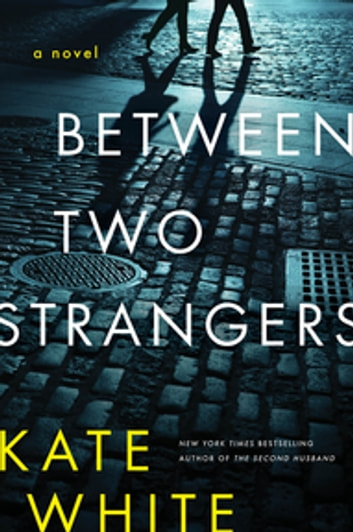 Between Two Strangers Kate White