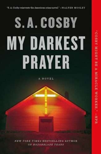 S. A. Cosby My Darkest Prayer 600