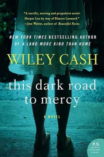 This Dark Road to Mercy Wiley Cash 600