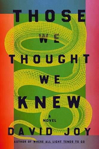 The book cover for David Joy's "Those We Thought We Knew"