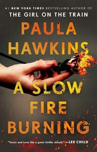 Slow Fire Burning Paula Hawkins 600