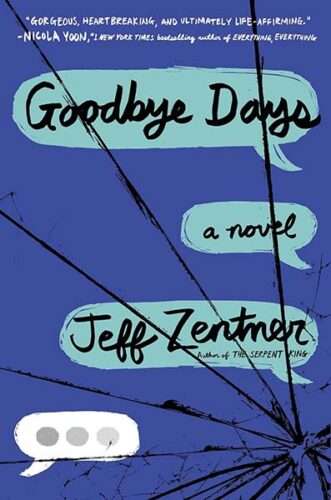 Goodbye Days Jeff Zentner 600