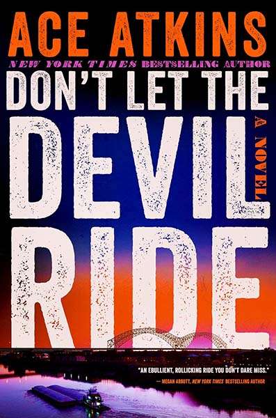 Don't Let the Devil Ride Ace Atkins